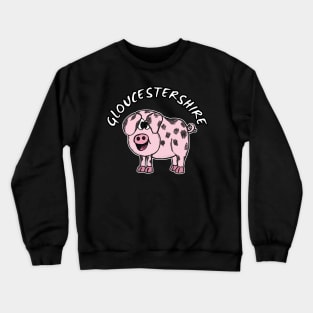 Gloucestershire Old Spot Pig Gloucester Funny Crewneck Sweatshirt